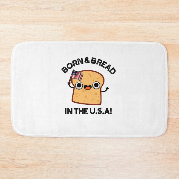 Item preview, Born And Bread In The USA Funny Food Puns  designed and sold by punnybone.