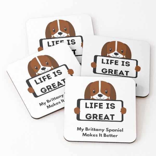 Item preview, Life Is Great My Brittany Spaniel Makes It Better designed and sold by piskwi.