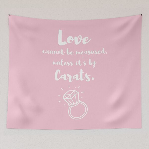 Item preview, Amusing Love Cannot Be Measured Unless Its By Carats designed and sold by rustydoodle.