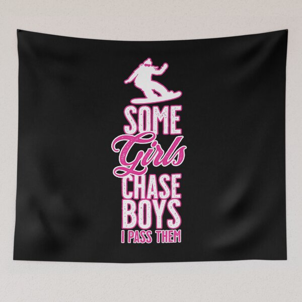 Item preview, Snowboarding Some girls chase boys I pass them designed and sold by maddinstgt.