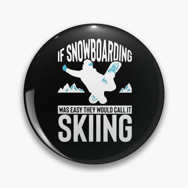 Item preview, If snowboarding was easy they would call it skiing designed and sold by maddinstgt.