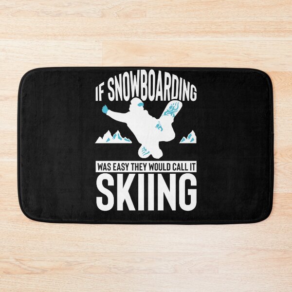Item preview, If snowboarding was easy they would call it skiing designed and sold by maddinstgt.