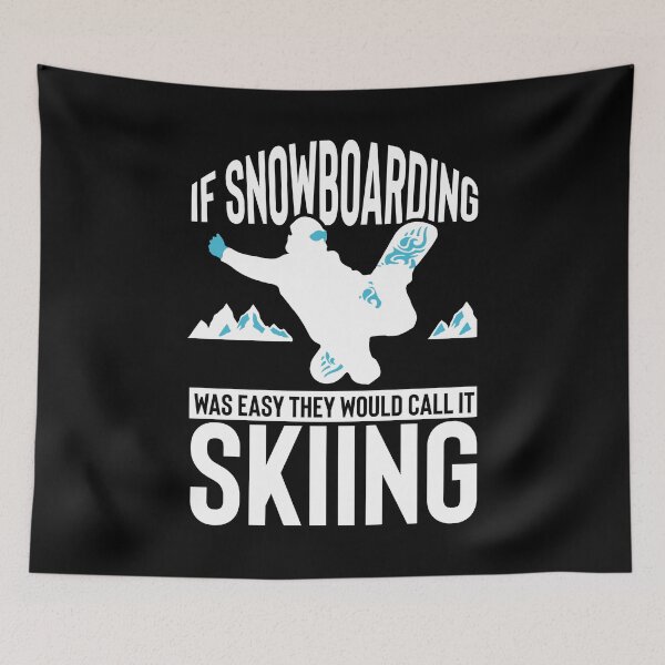 Item preview, If snowboarding was easy they would call it skiing designed and sold by maddinstgt.