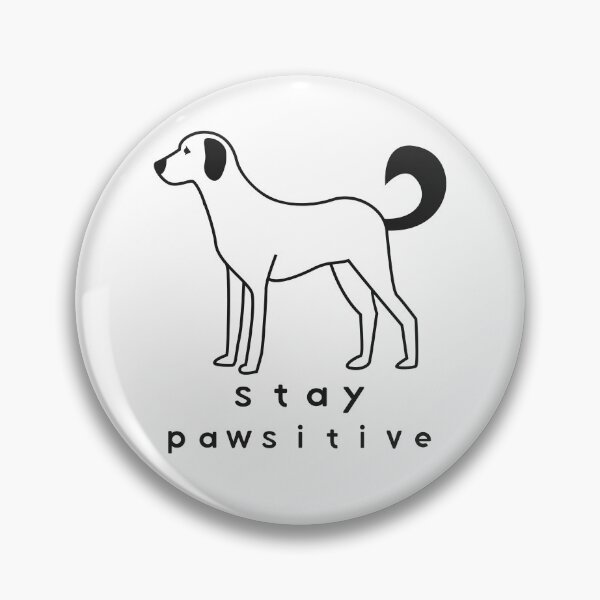 Item preview, Funny Dog Stay Pawsitive designed and sold by TamGustam.
