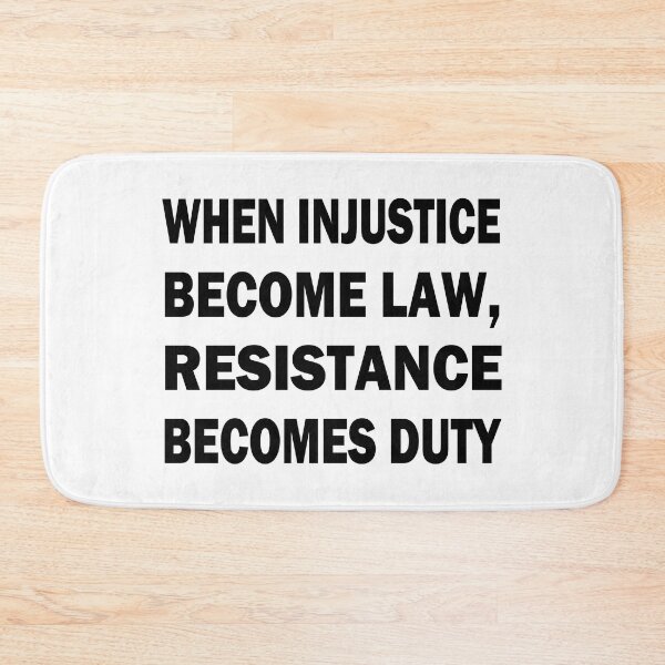 Item preview, When Injustice Become Law Resistance Becomes Duty designed and sold by design880.