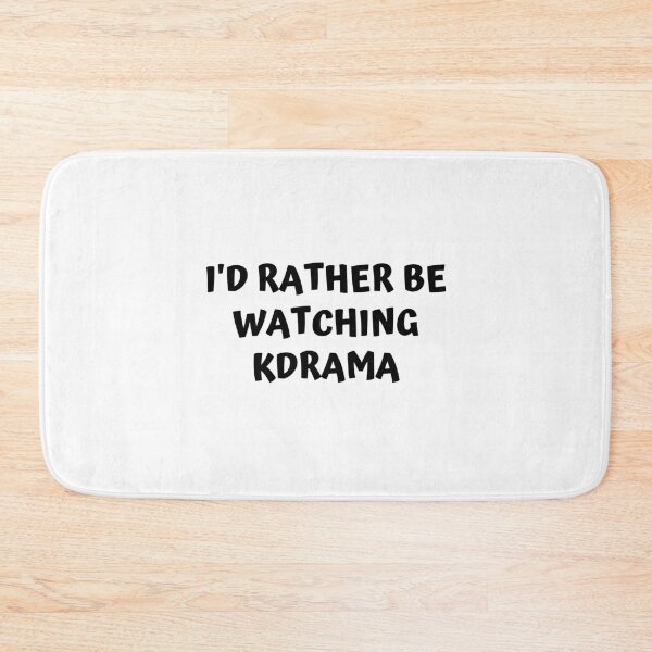 Item preview, Id rather be watching kdrama designed and sold by KdramaSayQuote.