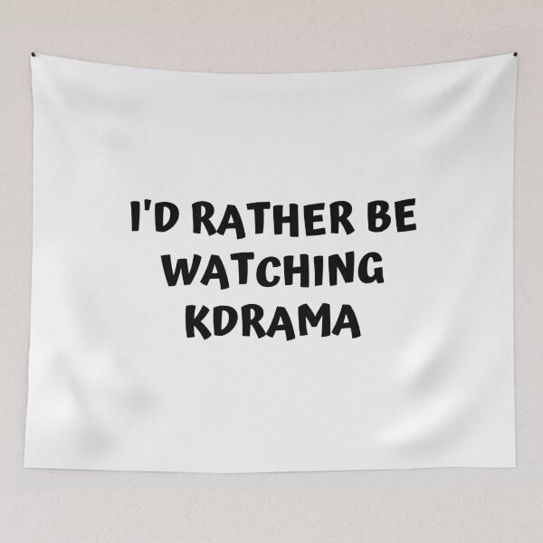 Item preview, Id rather be watching kdrama designed and sold by KdramaSayQuote.