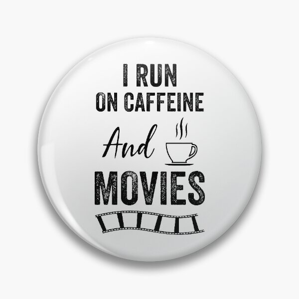 Item preview, I Run On Caffeine And Movies  designed and sold by DESIGNNOUR.