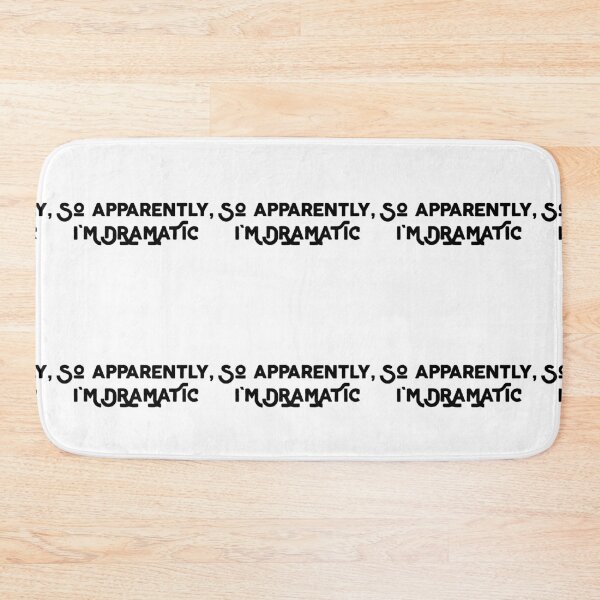 Item preview, I'm dramatic designed and sold by Beeffervescent.