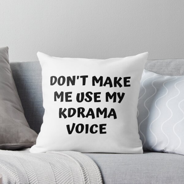 Item preview, Dont make me use my kdrama voice designed and sold by KdramaSayQuote.
