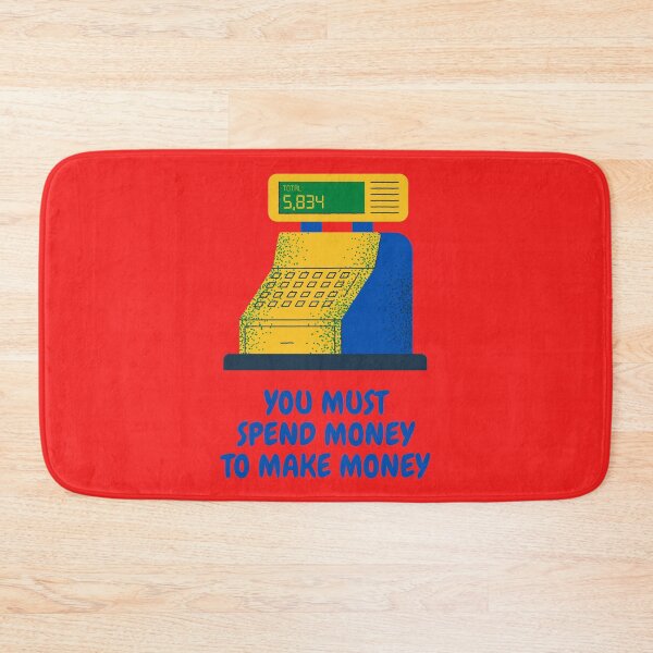 Item preview, You Must Spend Money To Make Money designed and sold by Mamibo.