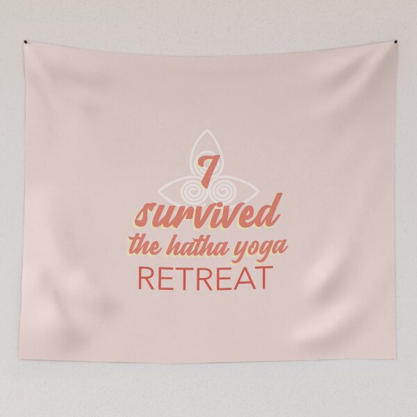 Item preview, I survived the hatha yoga retreat designed and sold by Ayurveda Fun Store.