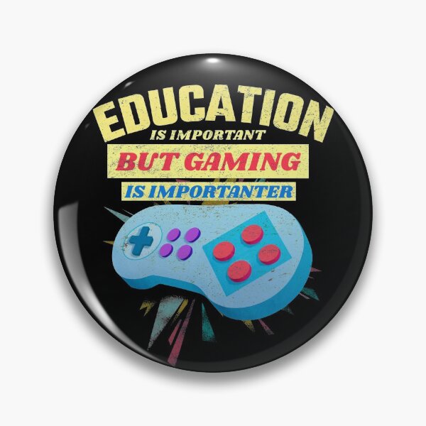 Item preview, education is important but gaming is importanter designed and sold by FZ Studio .