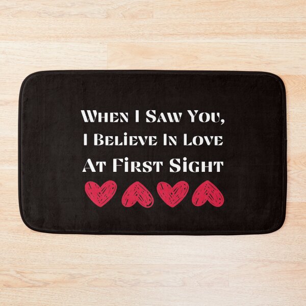 Item preview, WHEN I SAW YOU I BELIEVE IN LOVE AT FIRST SIGHT designed and sold by Ashalcheema.
