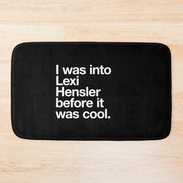 Item preview, I was into Lexi Hensler before it was cool designed and sold by w1ckerman.