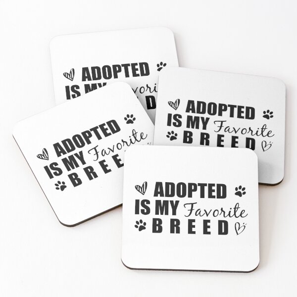 Item preview, Adopted is my favorite breed - adopt don't buy animals designed and sold by yoshra.