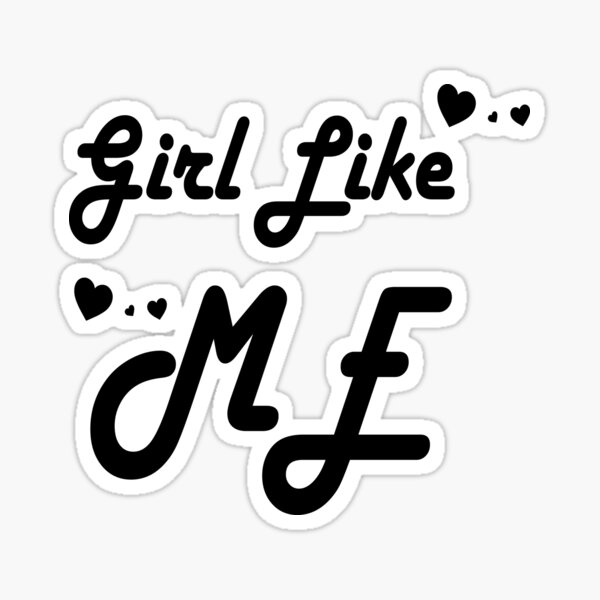 girl-like-me-sticker-for-sale-by-diasaid-redbubble