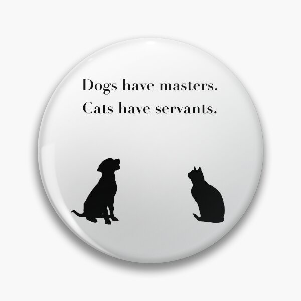 Aperçu de l'œuvre Les chiens ont des maîtres ... les chats ont des serviteurs (humour) créée et vendue par WayneBrant.