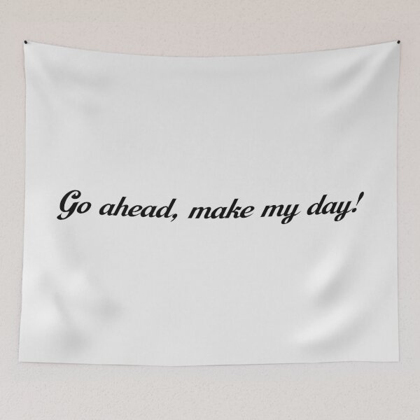 Item preview, Go ahead, make my day! designed and sold by keisthard.