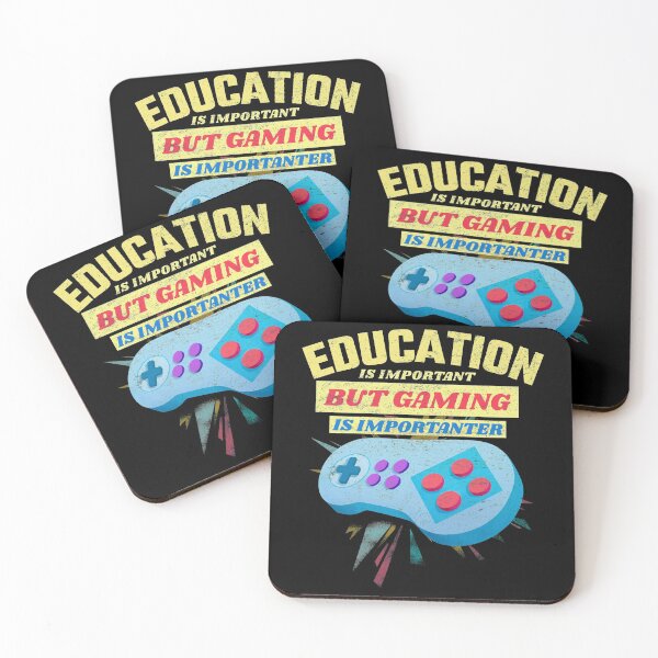 Item preview, education is important but gaming is importanter designed and sold by FZ Designs.