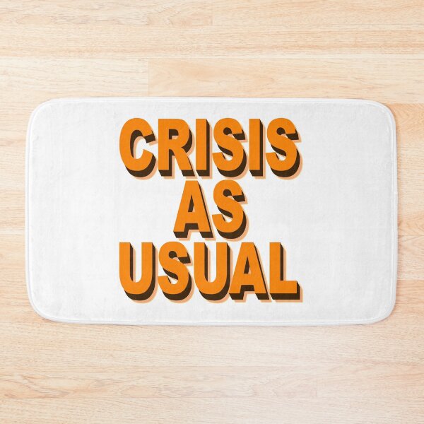 Item preview, CRISIS AS USUAL designed and sold by portokalis.