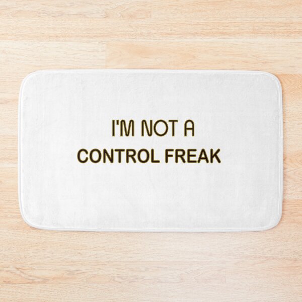 Item preview, I'm Not A Control Freak designed and sold by Bouchfashions.