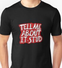 Tell Me About It, Stud Unisex T-Shirt