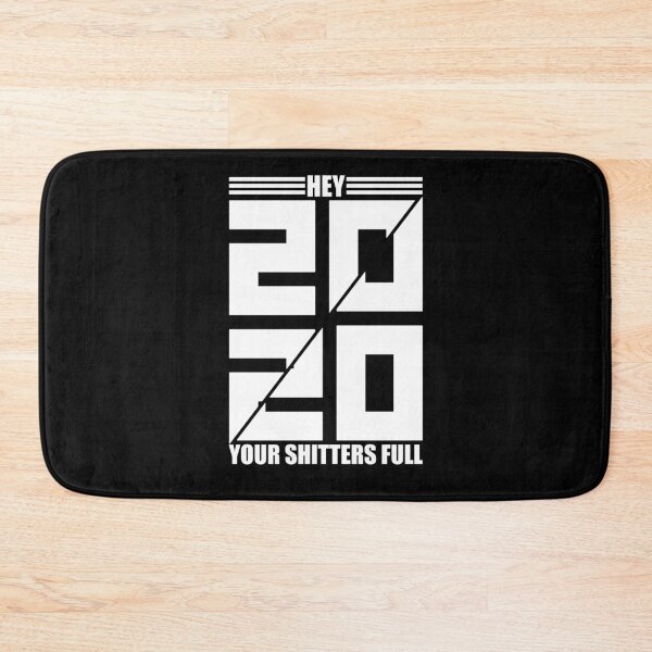 Item preview, Hey 2020 Your Shitters Full Christmas Shitters Full  designed and sold by printrendstore.