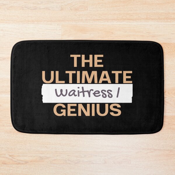 Item preview, The Ultimate Waitress / genius designed and sold by stuff-n-stuff.