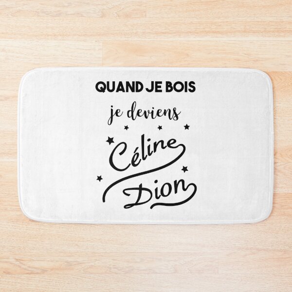 Item preview, When I drink I become Celine Dion designed and sold by Catcrea.