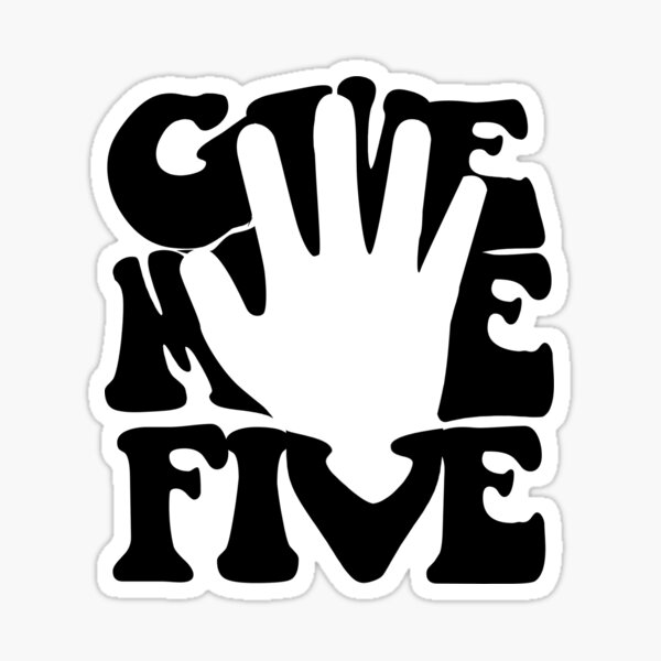 Give Me Five Stickers | Redbubble