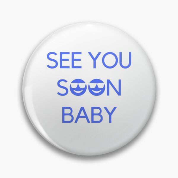 Item preview, See you soon baby | Blue designed and sold by metin1331.