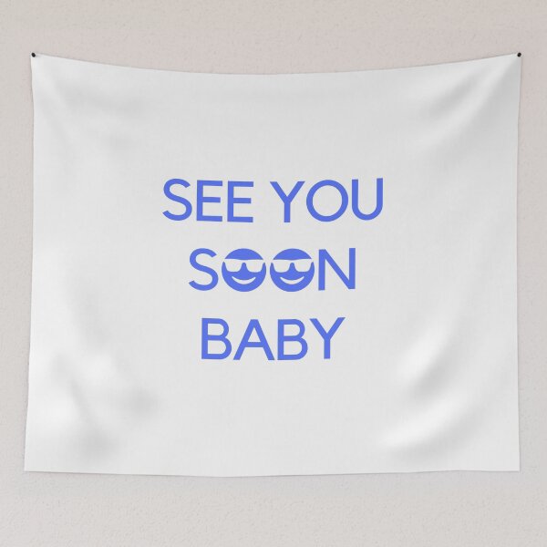 Item preview, See you soon baby | Blue designed and sold by metin1331.