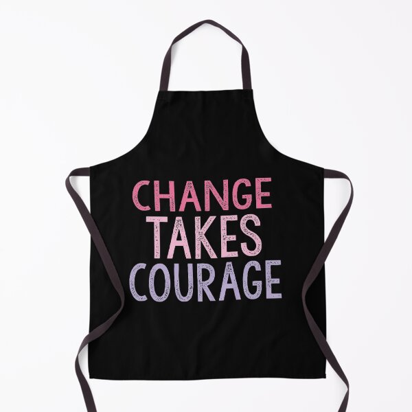 Item preview, Change takes courage designed and sold by Heddar Badreddine.