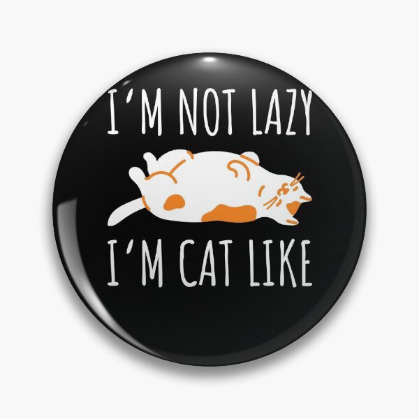 Item preview, Funny I'm Not Lazy I'm Cat Like Cat Hangover Mieze designed and sold by DoSt-997.