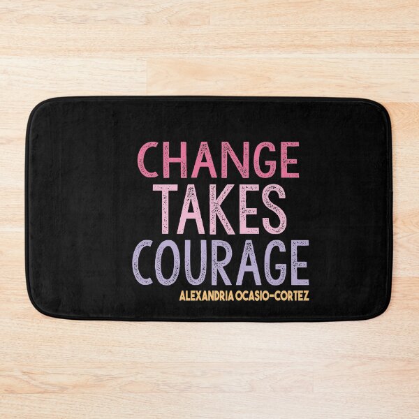 Item preview, Change takes courage designed and sold by Heddar Badreddine.