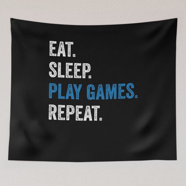 Item preview, Eat Sleep Play Games Repeat Gaming Gamer Nerd Game designed and sold by DoSt-997.
