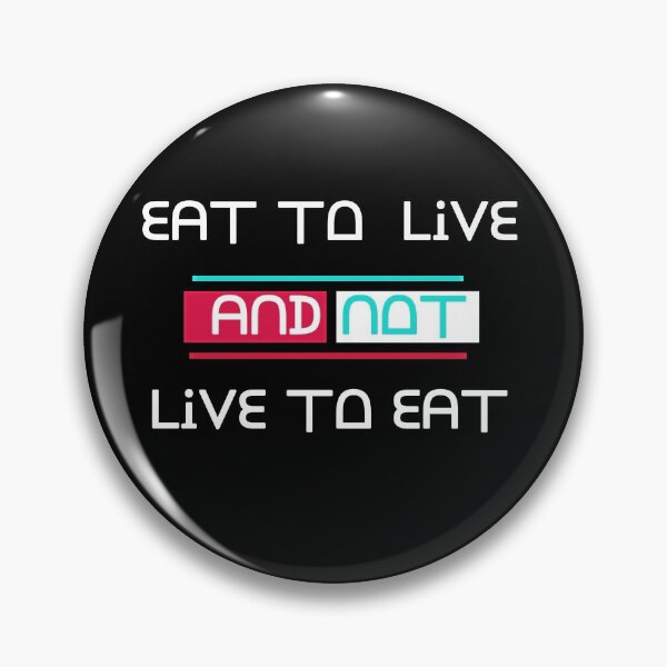 Item preview, Eat to live and not live to eat designed and sold by karimaK-71.