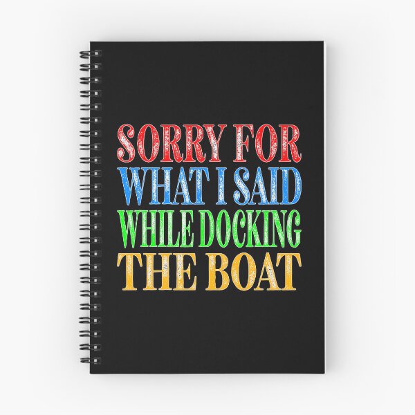 Item preview, I'm Sorry For What I Said While Docking The Boat Essential Classic Sticker And Shirt Design designed and sold by Glike.