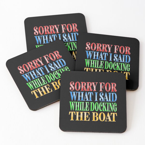 Item preview, I'm Sorry For What I Said While Docking The Boat Essential Classic Sticker And Shirt Design designed and sold by Glike.