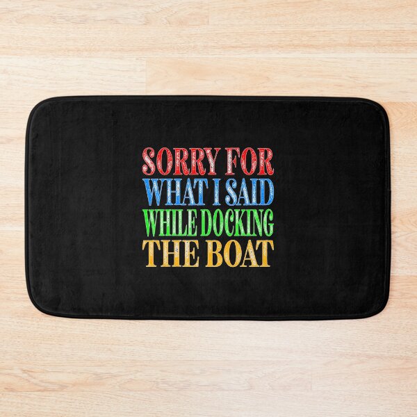 Item preview, I'm Sorry For What I Said While Docking The Boat Essential Classic Sticker And Shirt Design designed and sold by Glike.