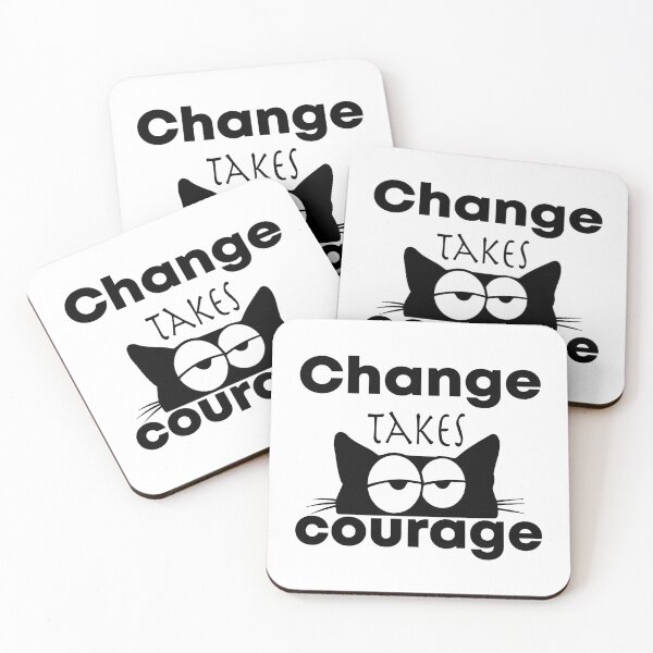 Item preview, change takes courage designed and sold by yassiny.