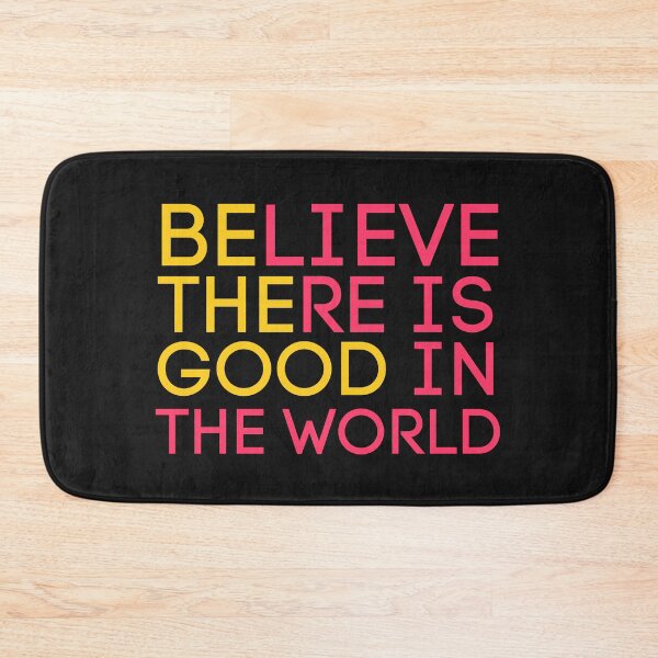 Item preview, Believe There Is Good In The World - Quotes designed and sold by Fabstire Co..