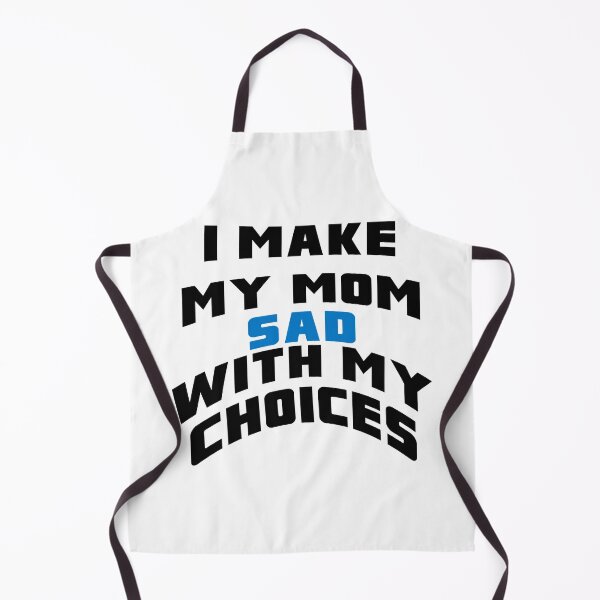 Item preview, I make my mom sad with my choices text Funny Tshirt Sticker designed and sold by gamerzemporium.