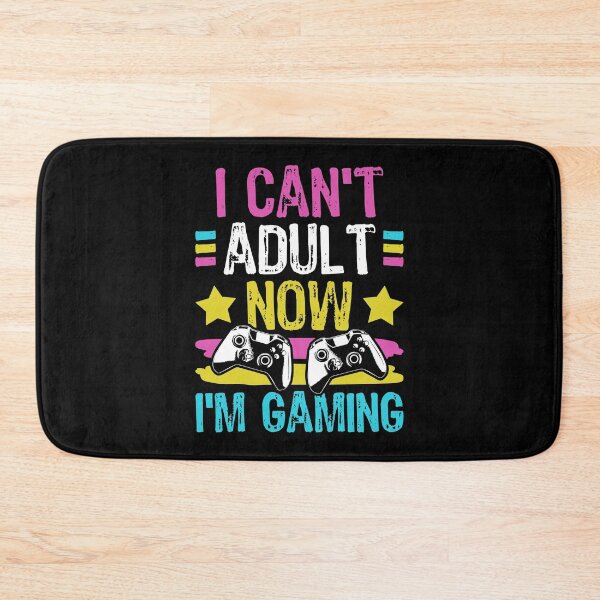 Item preview, I Can't Adult Now I'm Gaming Gamer Nerd Video Game designed and sold by DoSt-997.