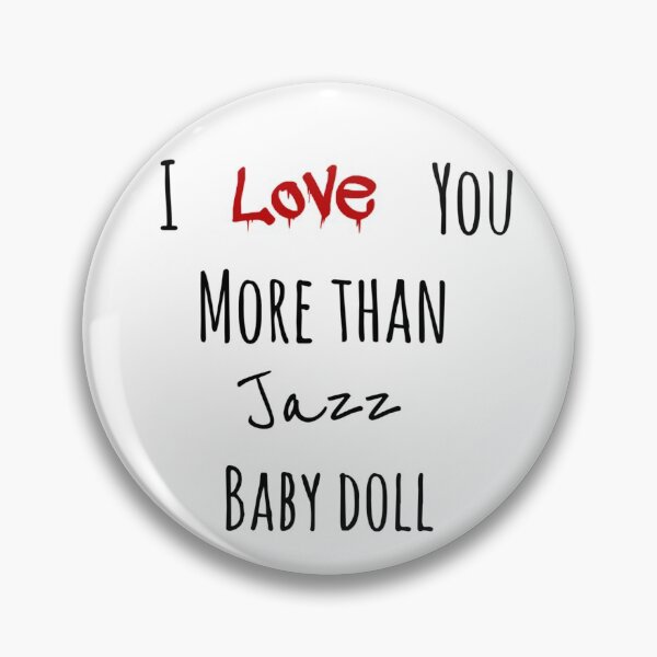 Item preview, I love you more than jazz baby doll designed and sold by lin101.