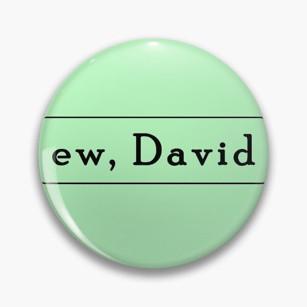 Item preview, Ew David designed and sold by docBrown00.