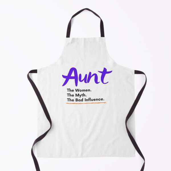Item preview, Aunt The Women The Myth The Bad Influence designed and sold by Emerg-Apparel.