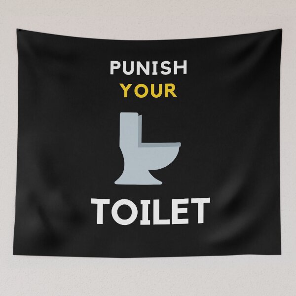 Item preview, Punish your toilet - toilet humour quote designed and sold by onum2018.