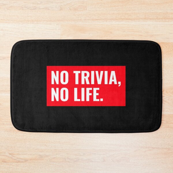 Item preview, No Trivia, No Life designed and sold by OurBlairWorld.